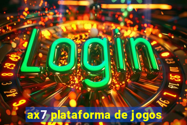 ax7 plataforma de jogos